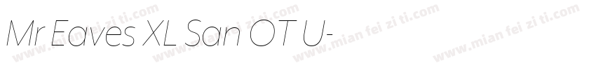 Mr Eaves XL San OT U字体转换